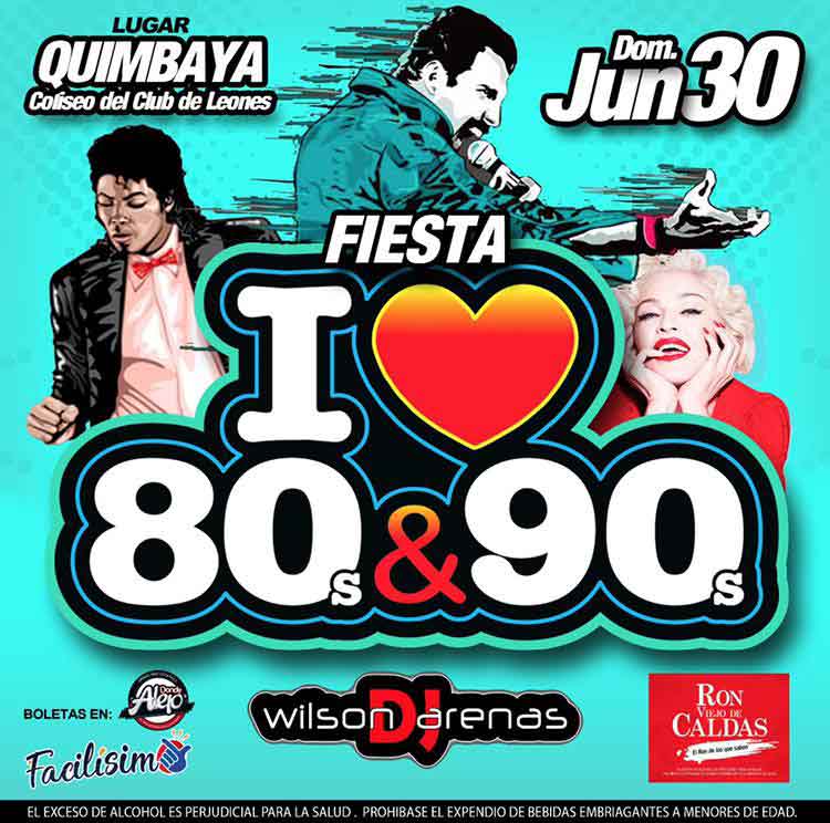 I love 80s & 90s llega a Quimbaya – Junio 30